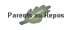 Parents au Repos
