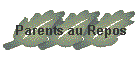 Parents au Repos